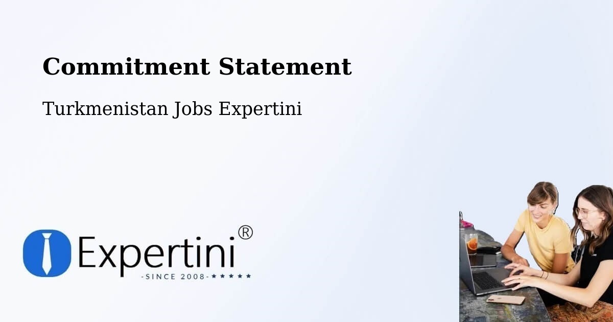 Corporate Commitment – Atamyrat - Turkmenistan Jobs Expertini